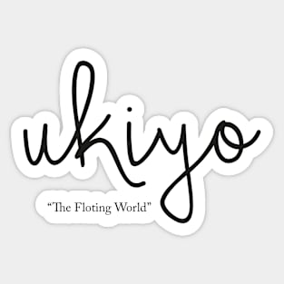 Ukiyo living in the moment Sticker